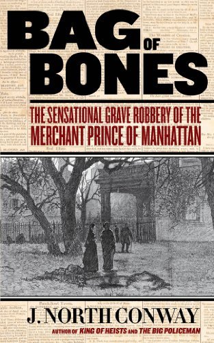 J. North Conway/Bag of Bones@ The Sensational Grave Robbery of the Merchant Pri